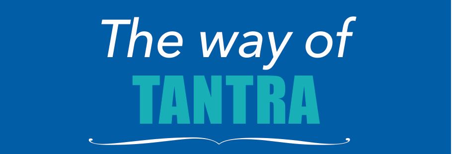 tantra The way of Tantra