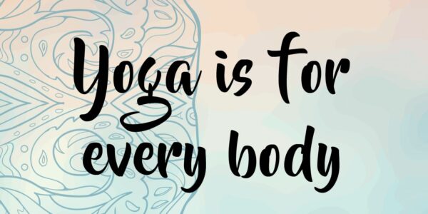 Yoga is for Every Body