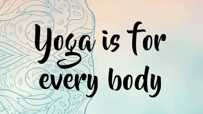 Yoga is for Every Body