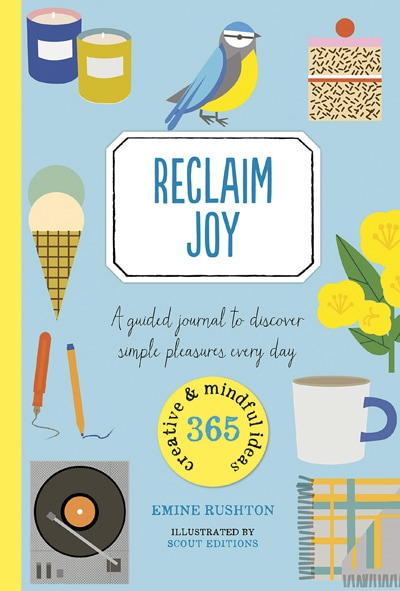 Reclaim Joy by Emine Rushton