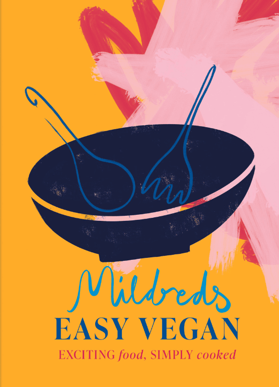 Mildreds Easy Vegan, RRP £28, published by Hamlyn. Photography by David Loftus.