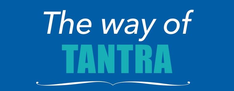 The way of Tantra